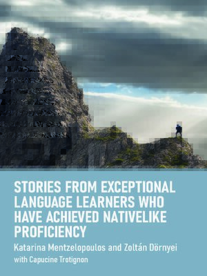 cover image of Stories from Exceptional Language Learners Who Have Achieved Nativelike Proficiency